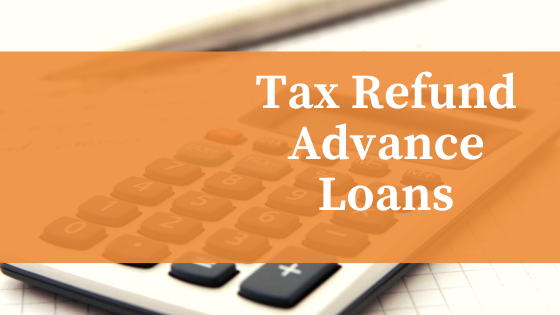 Do You Know What Is Tax Refund Advance? - Top Dawg Labs